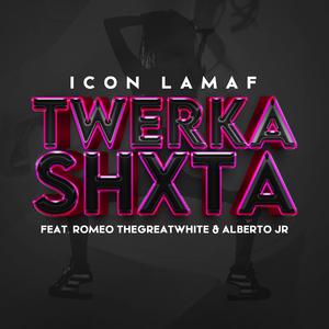 Twerka Shxta (feat. Romeo ThaGreatWhite & Alberto Jr)