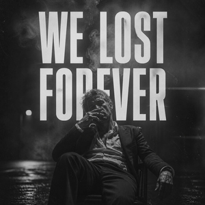 We Lost Forever