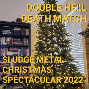 Sludge Metal Christmas Spectacular 2022