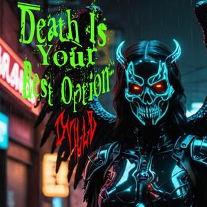 Death Is Your Best Option (Instrumental with Lyrics)