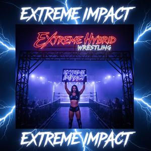 EXTREME IMPACT (EXTENDED VIDEO MIX)