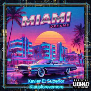 Miami Dreams (feat. Klausforevermore)