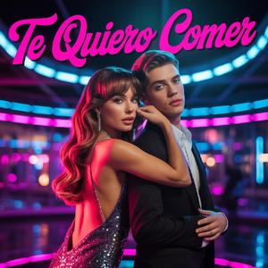 Te Quiero Comer
