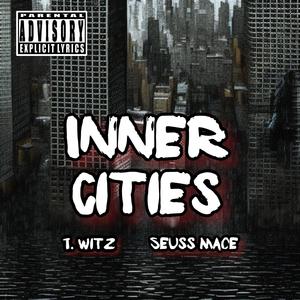 Inner Cities (feat. Seuss Mace)