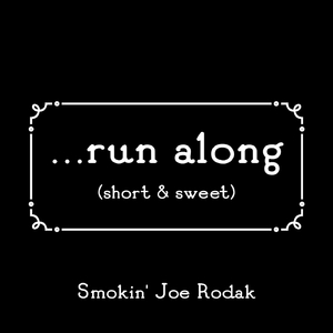 Run Along (Short & Sweet)
