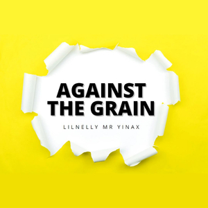 AGAINST THE GRAIN