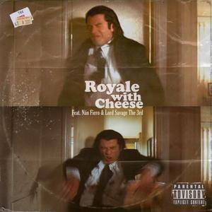 Royale with Cheese (feat. Nán Fiero & Savage The 3rd)