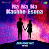 Ri8 Music - Na Na Na Kachhe Esona - Analogue Mix
