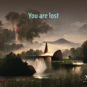 You are lost