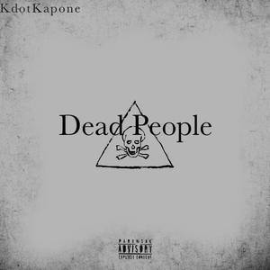 KdotKapone (Dead People)