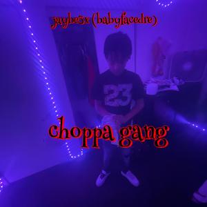 choppa gang (feat. Babyfacedre)