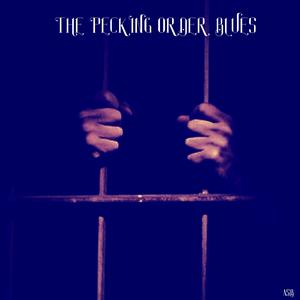 THE PECKING ORDER BLUES (v cypher)