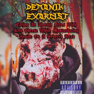 Eating An Aborted Fetus With Keto Cheese While Masturbating Inside Ov A Severed Head