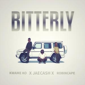 Bitterly (feat. Jae Cash & robincape)