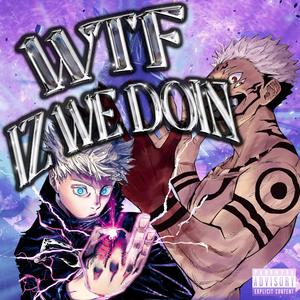 Wtf iz we doin (feat. Milo Black)