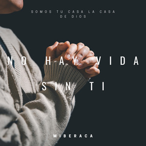 No hay vida sin ti