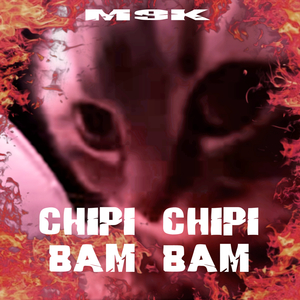 CHIPI CHIPI BAM BAM