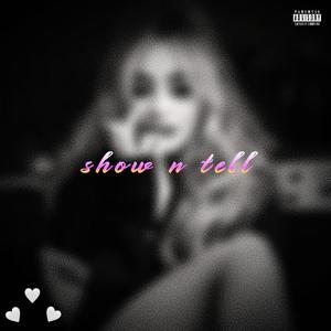 show n tell (feat. Kid Shi)
