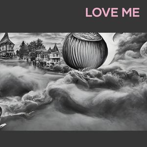 Love Me