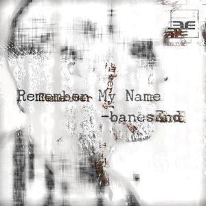 Remember My Name