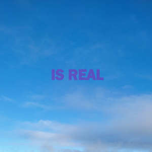 Is Real
