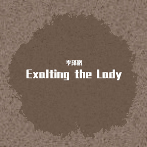 Exalting the Lady