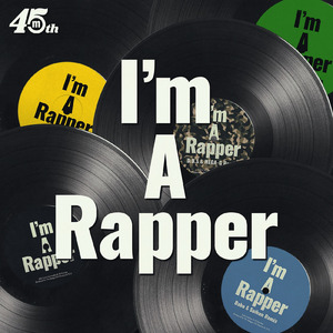 I'm A Rapper (D.D.S & MEGA-G Remix)