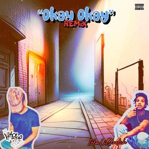 Okay Okay (feat. IAmLilStretch) (Remix)