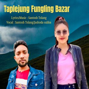 Taplejung Fungling Bazar (Acoustic Version)