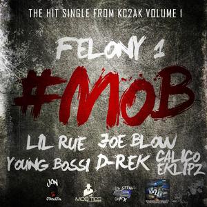 #mob (feat. Lil Rue, Joe Blow, Young Bossi, D-Rek & Calico Eklipz)