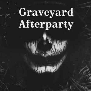 Graveyard Afterparty