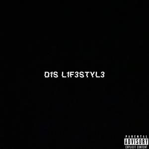D1S L1F3STYL3