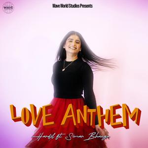 Love Anthem (feat. Simar Bhangu)