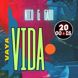 Vaya Vida (Nico & Gabo)