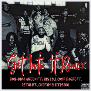 Get Into It.... (feat. Big Lou, Comp DaGreat, 25ToLife, Chef314 & KTP5800) (STL Remix)