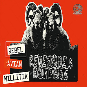 Renegade's Rampage [Rebel Avian Millitia]