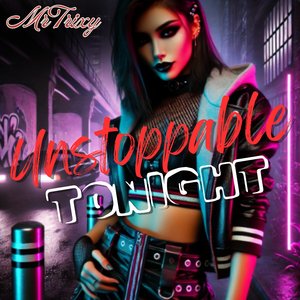 Unstoppable Tonight