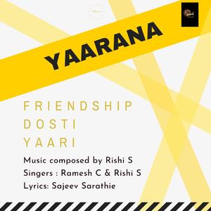 Yaarana (Friendship Dosti Yaari) (feat. Ramesh Chellamani & Sajeev Sarathie)