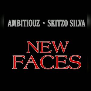 New Faces (feat. Skitzo Silva)