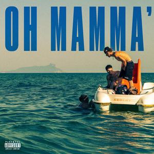 OH MAMMÀ