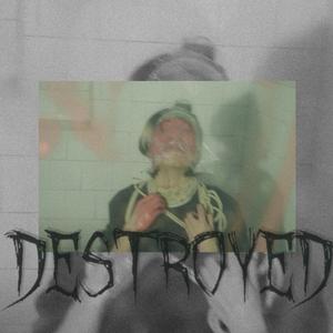 Destroyed