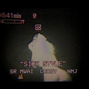 Sick Style (feat. Codey & NMJ)