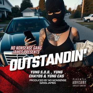 Outstandin' (feat. Yung S.O.B., Yung Chayos & Yung Cas)