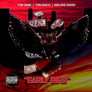 Early Bird (feat. Y$n Tank & Y$N Ruccii)