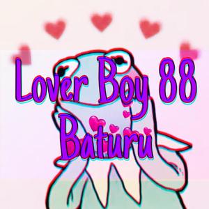 Lover Boy 88（翻自 Higher Brothers）