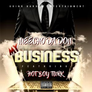 My Business (feat. Hot Boy Turk)