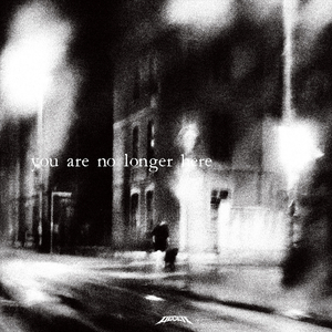 you are no longer here