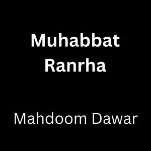 Muhabbat Ranrha