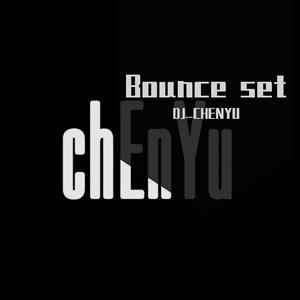 @CHENYU - 11.11 Bounce MixSet [变速,流行,多元素]