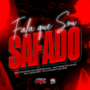 Fala Que Sou Safado